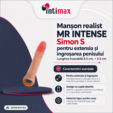 Manșon realist MR INTENSE Simon S, pentru extensia și îngroșarea penisului, lungime inserabilă 8.5 cm, + 4.5 cm, culoarea pielii