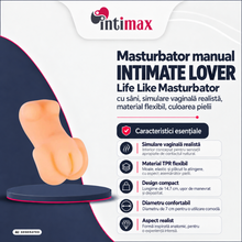 Masturbator manual INTIMATE LOVER Life Like Masturbator, cu sâni, simulare vaginală realistă, material flexibil, culoarea pielii